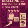 Menerapkan Teknik Upselling dan Cross-selling di Toko Online